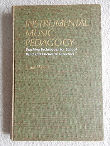 Book Instrumental Music Pedagogy: Teaching Techniques for School Band and Orchestra Directors free