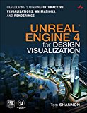 Book Unreal Engine 4 for Design Visualization: Developing Stunning Interactive Visualizations, Animations, and Renderings (Game Design) free