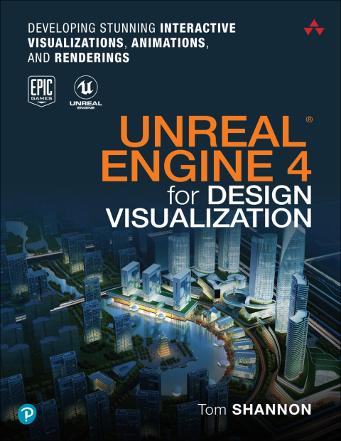 Book Unreal Engine 4 for Design Visualization: Developing Stunning Interactive Visualizations, Animations, and Renderings (Game Design) free