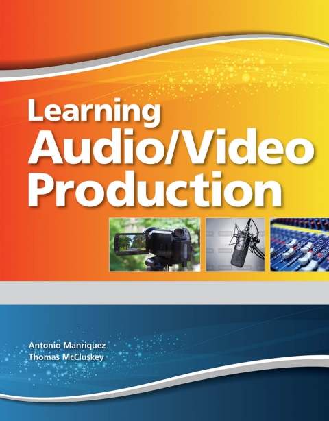 Book Learning Audio and Video Production Student Edition -- National -- CTE/School free