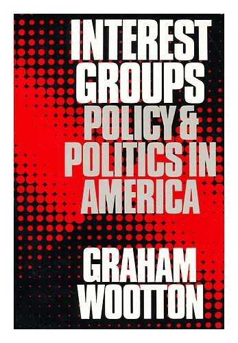 Book Interest Groups: Policy And Politics In America free