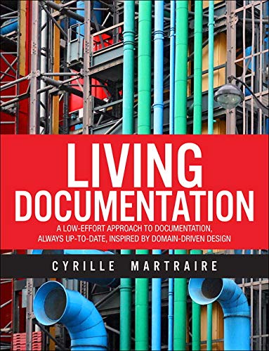 Book Living Documentation: Continuous Knowledge Sharing by Design free