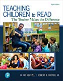 Book Teaching Children to Read: The Teacher Makes the Difference, with Revel -- Access Card Package (What's New in Literacy) free