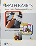 Book Math Basics for the Health Care Professional Plus MyLab Health Professions with Pearson eText -- Access Card Package free