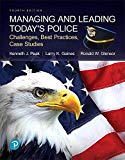 Book Managing and Leading Today's Police: Challenges, Best Practices, Case Studies (What's New in Criminal Justice) free