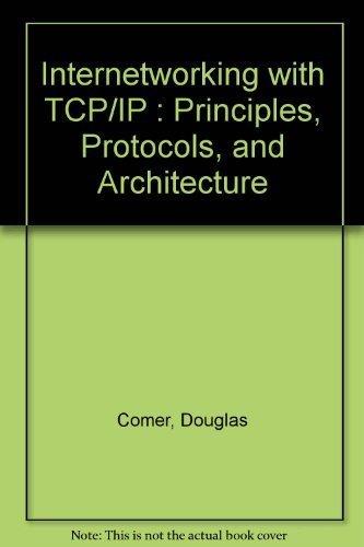 Book Interworking With Tcp/ip: Principles, Protocols, And Architectures free