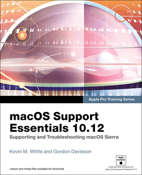 Book macOS Support Essentials 10.12 - Apple Pro Training Series free