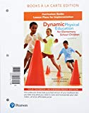 Book Dynamic Physical Education Curriculum Guide: Lesson Plans for Implementation, Books a la Carte Edition (18th Edition) free