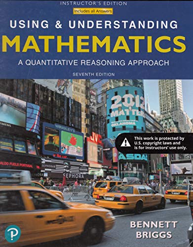 Book Using and Understanding Mathematics: A Quantitative Reasoning Approach | 7e | Annotated Edition free