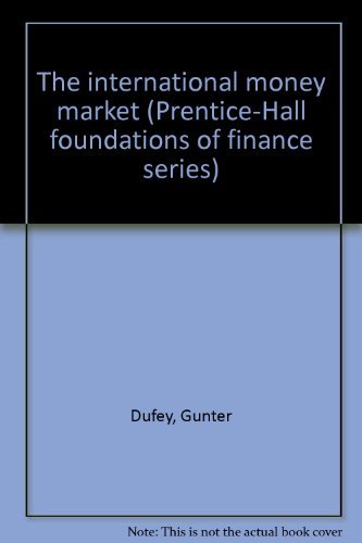 Book The international money market (Prentice-Hall foundations of finance series) free