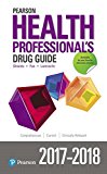 Book Pearson Health Professional's Drug Guide 2017-2018 free