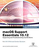 Book macOS Support Essentials 10.12 - Apple Pro Training Series: Supporting and Troubleshooting macOS Sierra free
