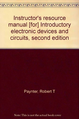 Book Instructor's Resource Manual [for] Introductory Electronic Devices And Circuits, Second Edition free
