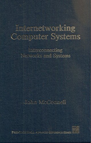 Book Internetworking Computer Systems: Interconnecting Networks and Systems (Prentice Hall Advanced Reference Series) free