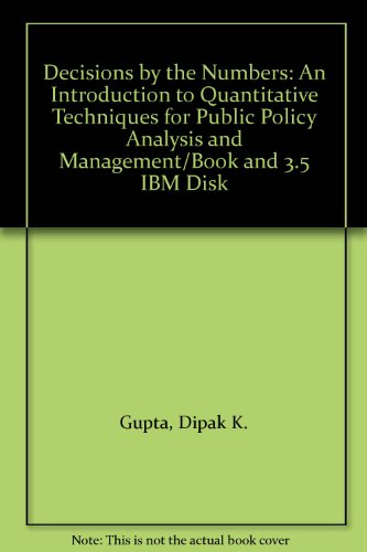 Book Decisions by the Numbers: An Introduction to Quantitative Techniques for Public Policy Analysis and Management/Book and 3.5 IBM Disk free