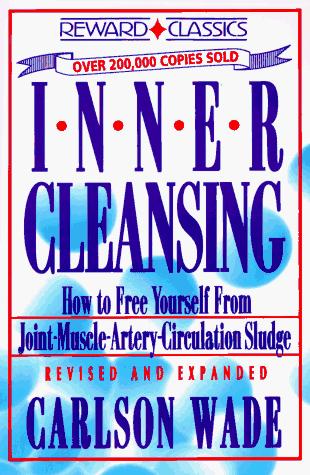 Book Inner Cleansing: How to Free Yourself from Joint Muscle Artery Circulation Sludge free
