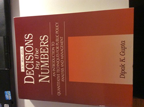 Book Decisons By the Numbers an Introduction to Quantitative Techniques for Public Policy Analysis and Management free