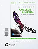 Book College Algebra with Modeling & Visualization, Books a la Carte Edition plus MyLab Math with Pearson eText -- 24-Month Access Card Package free