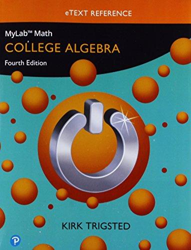 Book eText Reference for Trigsted MyLab Math College Algebra free