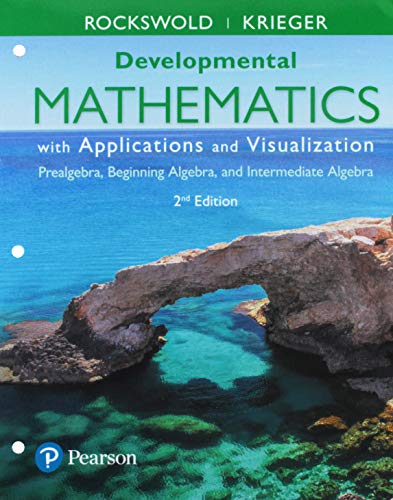 Book Developmental Mathematics with Applications and Visualization: Prealgebra, Beginning Algebra, and Intermediate Algebra free