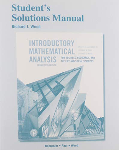 Book Introductory Mathematical Analysis for Business, Economics, and the Life and Social Sciences - Student's Solutions Manual free