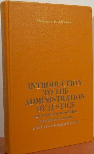 Book Introduction to the administration of justice;: An overview of the justice system and its components free