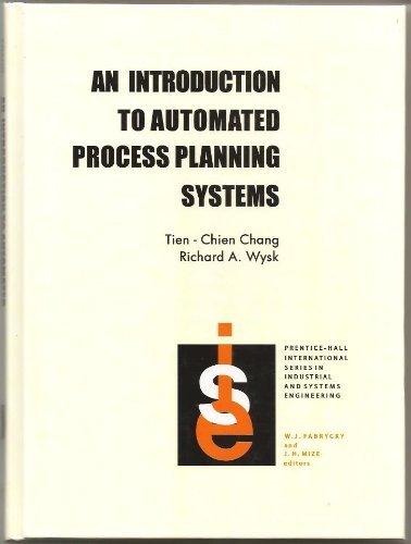 Book Introduction to Automated Process Planning Systems (Prentice-hall International Series in Industrial & Systems Engineering) free