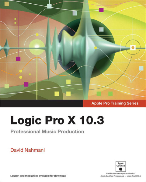 Book Logic Pro X 10.3 - Apple Pro Training Series: Professional Music Production free