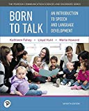 Book Born to Talk: An Introduction to Speech and Language Development -- Enhanced Pearson eText - Access Card free
