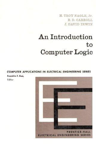 Book An Introduction to Computer Logic (Prentice-Hall computer applications in electrical engineering series) free