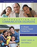 Book Introduction to Communication Disorders: A Lifespan Evidence-Based Perspective (The Pearson Communication Sciences and Disorders Series) free
