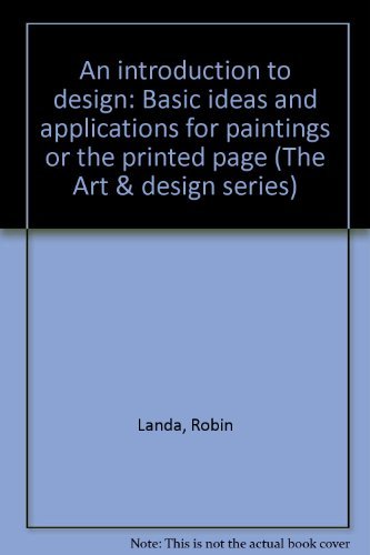 Book An Introduction To Design: Basic Ideas And Applications For Paintings Or The Printed Page (the Art & Design Series) free