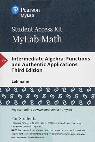 Book MyLab Math with Pearson eText -- 24 Month Standalone Access Card -- for Intermediate Algebra: Functions & Authentic Applications free