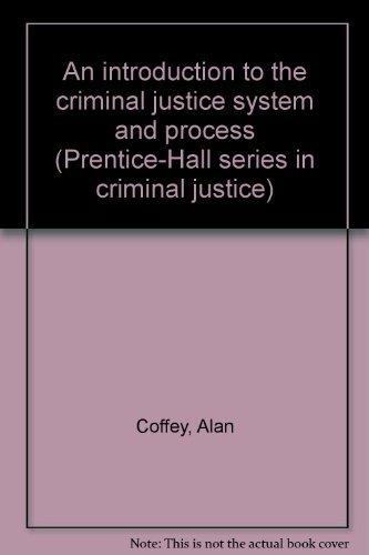 Book An Introduction To The Criminal Justice System And Process (prentice-hall Series In Criminal Justice) free