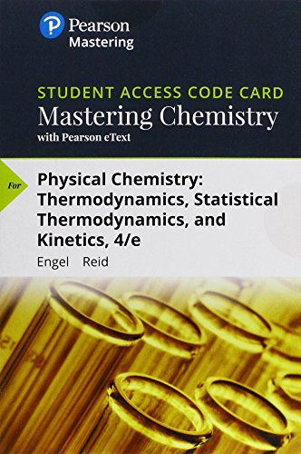 Book Mastering Chemistry with Pearson eText -- Standalone Access Card -- for Physical Chemistry: Thermodynamics, Statistical Thermodynamics, and Kinetics (4th Edition) free