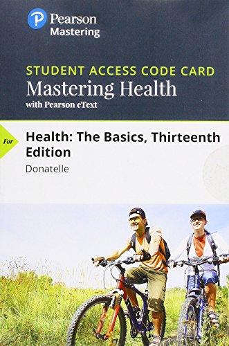Book Mastering Health with Pearson eText -- Standalone Access Card -- for Health: The Basics (13th Edition) free