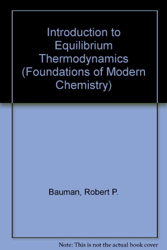 Book Introduction To Equilibrium Thermodynamics (foundations Of Modern Chemistry) free