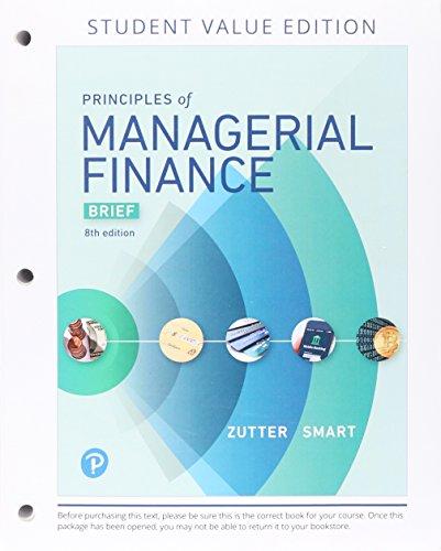 Book Principles of Managerial Finance, Brief, Student Value Edition Plus MyLab Finance with Pearson eText - Access Card Package (Pearson Series in Finance) free