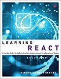 Book Learning React: A Hands-On Guide to Building Web Applications Using React and Redux free