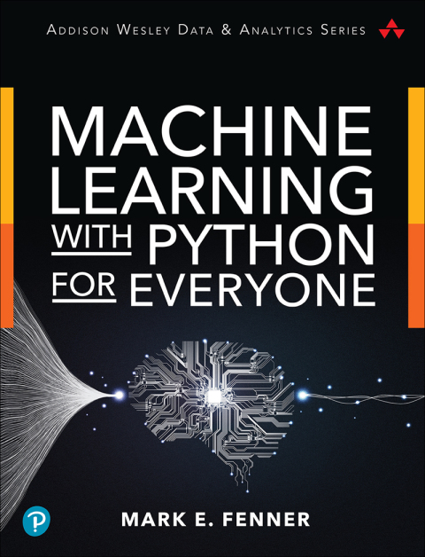 Book Machine Learning with Python for Everyone (Addison-Wesley Data & Analytics Series) free