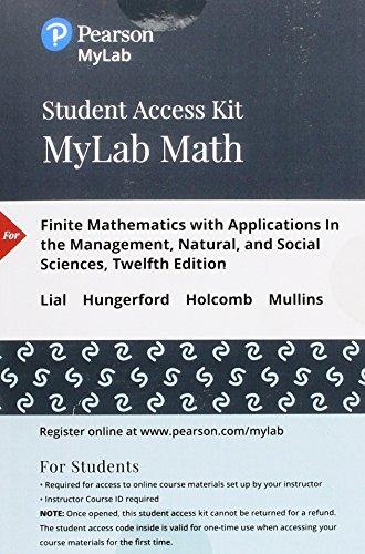 Book MyLab Math with Pearson eText -- 24-Month Standalone Access Card -- for Finite Mathematics with Applications in the Management, Natural, and Social Sciences free