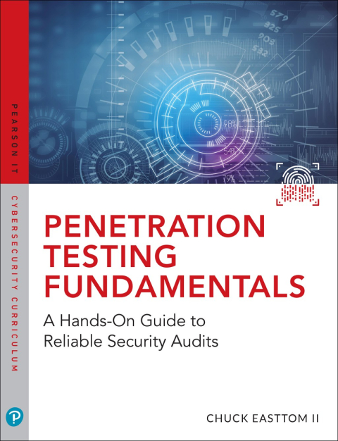 Book Penetration Testing Fundamentals: A Hands-On Guide to Reliable Security Audits (Pearson IT Cybersecurity Curriculum (ITCC)) free