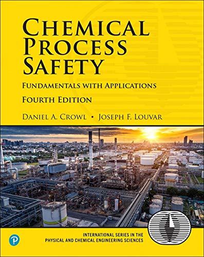Book Chemical Process Safety: Fundamentals with Applications (International Series in the Physical and Chemical Engineering Sciences) free