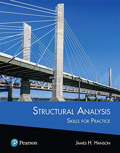 Book Structural Analysis: Skills for Practice + Mastering Engineering with Pearson eText -- Access Card Package (What's New in Engineering) free