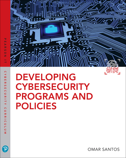Book Developing Cybersecurity Programs and Policies (Pearson IT Cybersecurity Curriculum (ITCC)) free