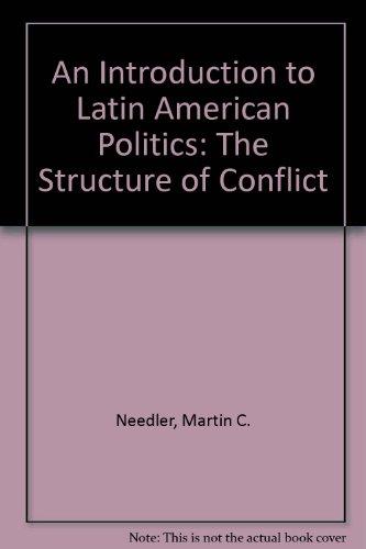 Book An Introduction to Latin American Politics: The Structure of Conflict free