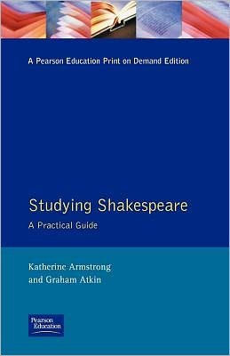 Book Studying Shakespeare: A Practical Guide free