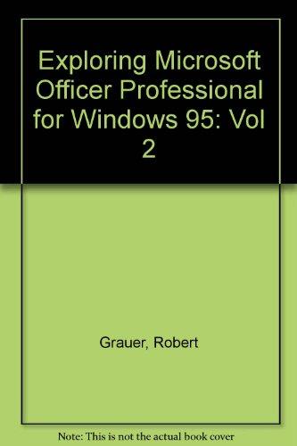 Book Exploring Microsoft Office Professional For Windows 95, Volume Ii, Version 7.0 free