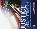 Book Justice Administration: Police, Courts, and Corrections Management (What's New in Criminal Justice) free