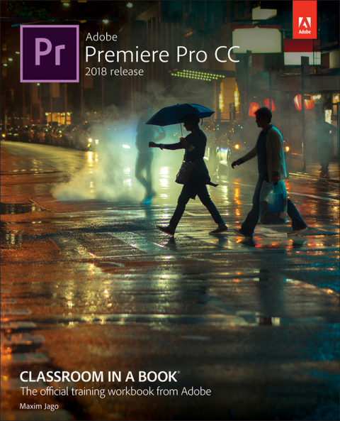 Book Adobe Premiere Pro CC Classroom in a Book (2018 release) free